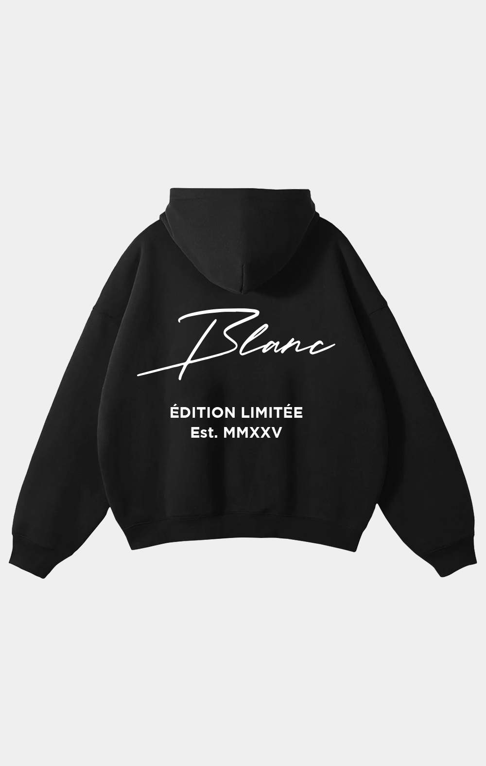 Blanc Limited Edition - Hoodie